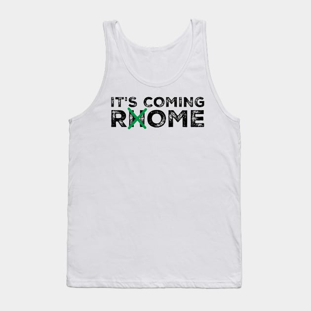 It's Coming Rome Tank Top by GIFTGROO